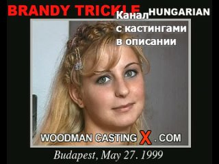 brandy trickle brandy trickle woodman casting x casting x pierre woodman woodman adult audition first time grandpa